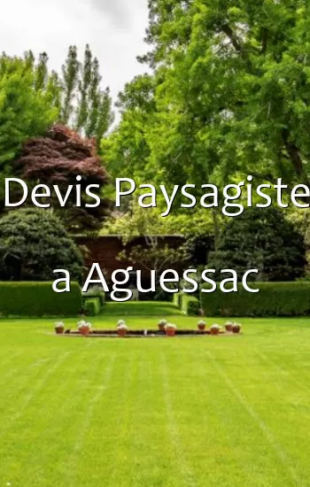 Devis Paysagiste a Aguessac
