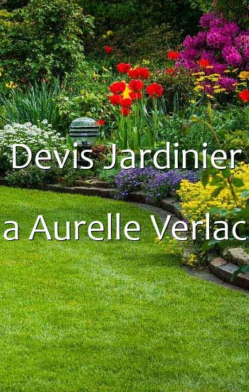 Devis Jardinier a Aurelle Verlac
