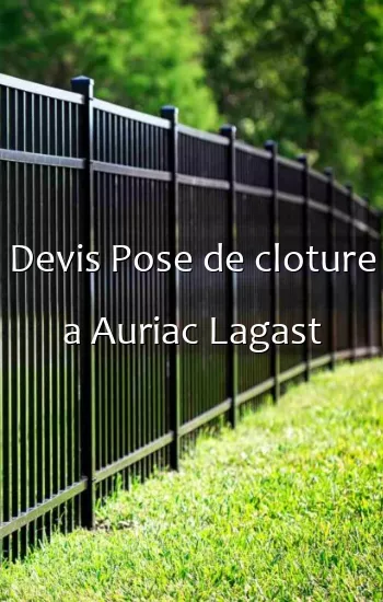 Devis Pose de cloture a Auriac Lagast