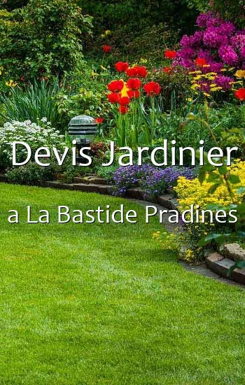 Devis Jardinier a La Bastide Pradines
