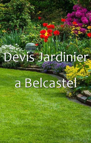 Devis Jardinier a Belcastel