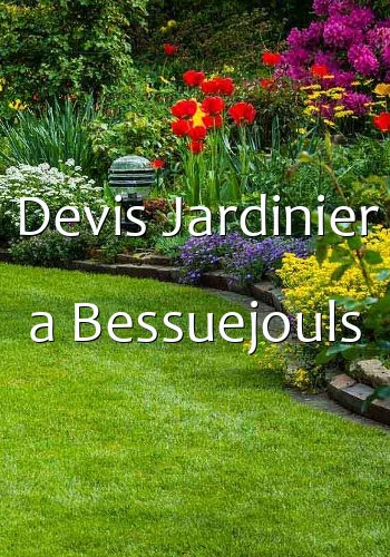 Devis Jardinier a Bessuejouls