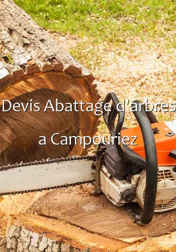 Devis Abattage d'arbres a Campouriez