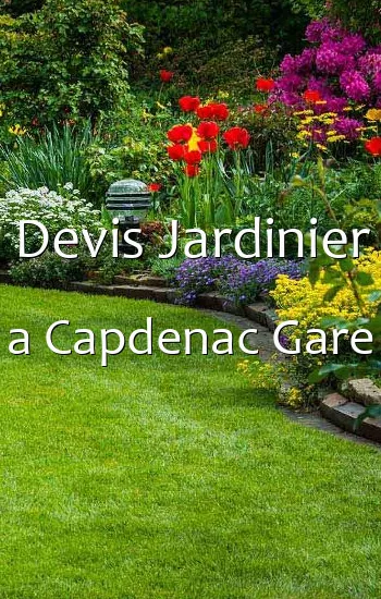 Devis Jardinier a Capdenac Gare