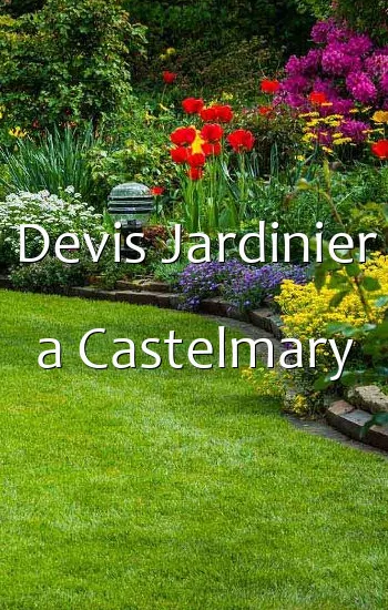 Devis Jardinier a Castelmary