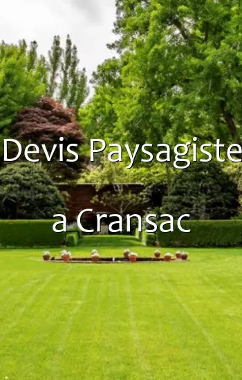 Devis Paysagiste a Cransac