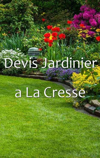 Devis Jardinier a La Cresse