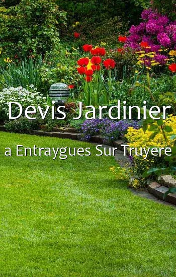 Devis Jardinier a Entraygues Sur Truyere