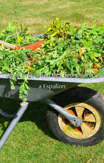 Devis Evacuation des déchets verts a Espalion