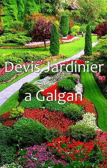 Devis Jardinier a Galgan