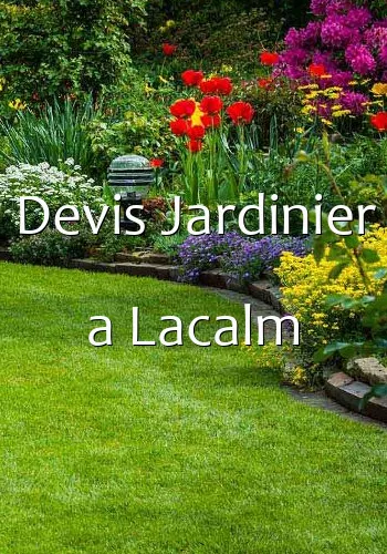 Devis Jardinier a Lacalm