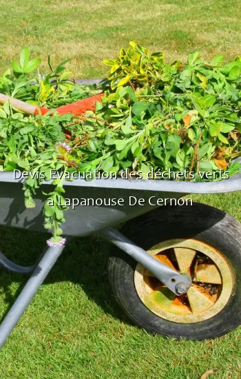 Devis Evacuation des déchets verts a Lapanouse De Cernon