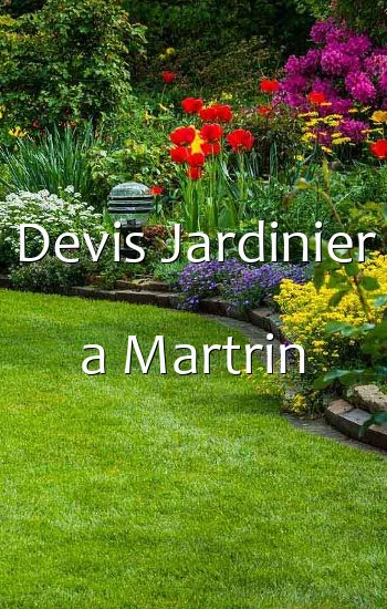 Devis Jardinier a Martrin
