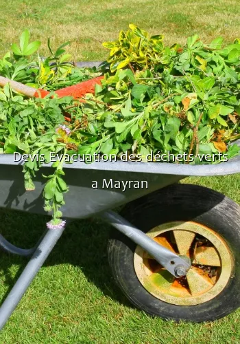 Devis Evacuation des déchets verts a Mayran