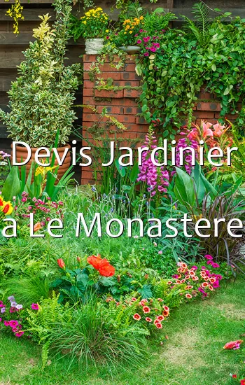 Devis Jardinier a Le Monastere