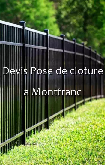Devis Pose de cloture a Montfranc