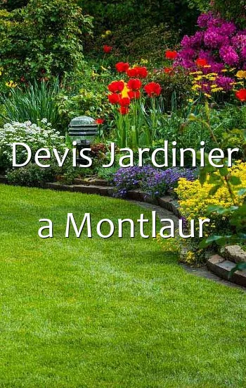 Devis Jardinier a Montlaur