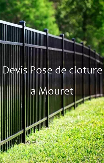 Devis Pose de cloture a Mouret