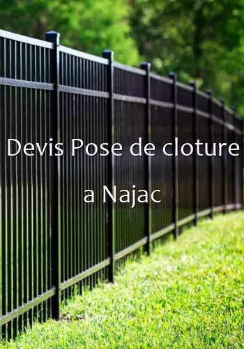 Devis Pose de cloture a Najac