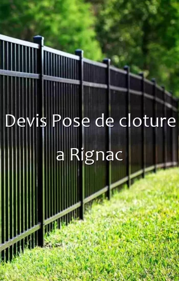 Devis Pose de cloture a Rignac