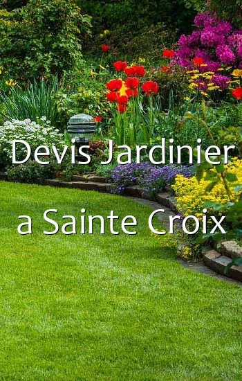 Devis Jardinier a Sainte Croix