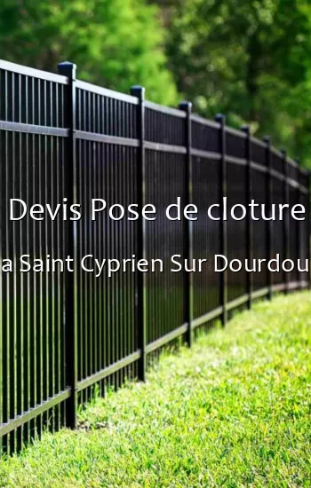 Devis Pose de cloture a Saint Cyprien Sur Dourdou
