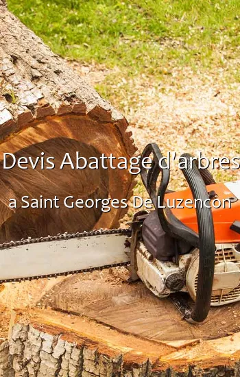 Devis Abattage d'arbres a Saint Georges De Luzencon