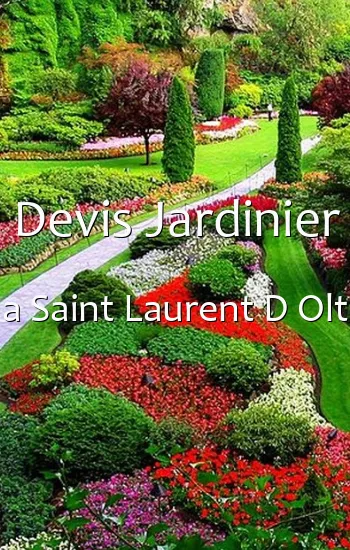 Devis Jardinier a Saint Laurent D Olt