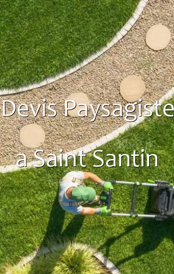 Devis Paysagiste a Saint Santin