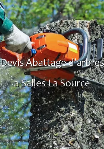 Devis Abattage d'arbres a Salles La Source