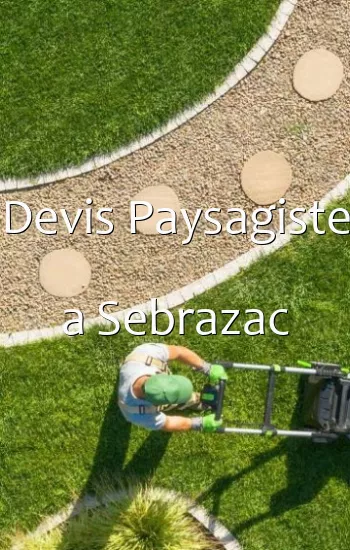 Devis Paysagiste a Sebrazac
