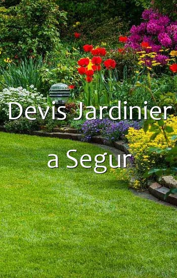 Devis Jardinier a Segur