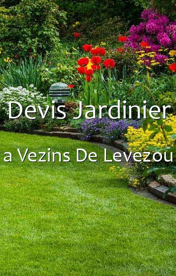 Devis Jardinier a Vezins De Levezou
