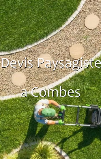 Devis Paysagiste a Combes