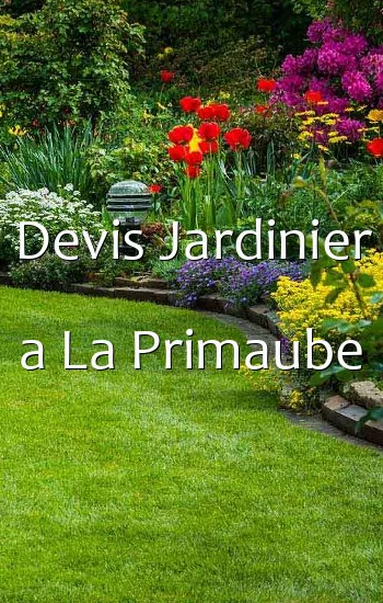 Devis Jardinier a La Primaube